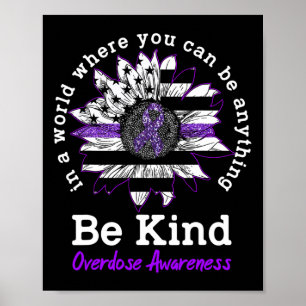 Be Kind Purple Sunflower Overdose Awareness Choose Poster