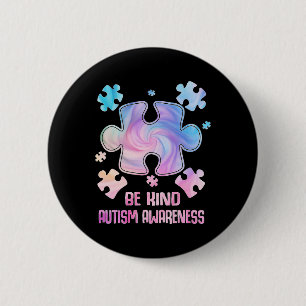 Be Kind Puzzle Pieces Tie Dye Autism Awareness Shi 6 Cm Round Badge