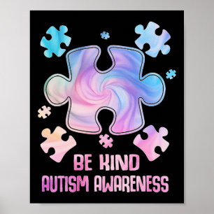Be Kind Puzzle Pieces Tie Dye Autism Awareness Shi Poster