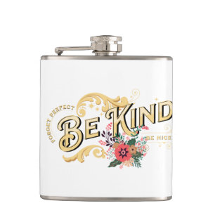 Be Kind Quotation Inspiration Message Phrase Hip Flask