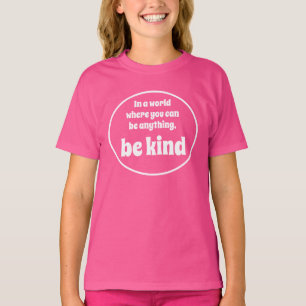 Be Kind Quote Girl's T-Shirt