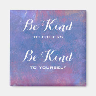 Be Kind Quote on Abstract Blue Background Magnet