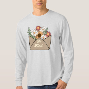 be kind quote on flower message envelope T-Shirt