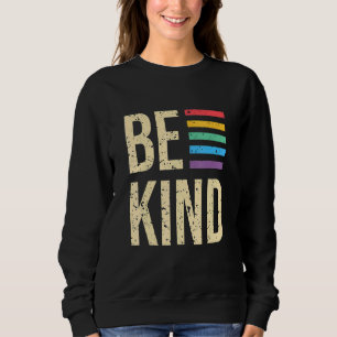 Be Kind Rainbow Be Kind Positive Quote Neurodiverg Sweatshirt