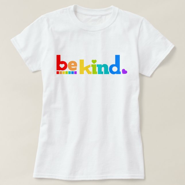 Be kind rainbow coloured graphic slogan T-Shirt (Design Front)
