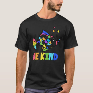 Be Kind Rainbow Cute Fish Teacher Life Back To Sch T-Shirt