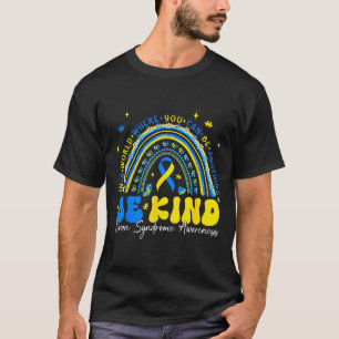 Be Kind Rainbow Down Syndrome Awareness Teacher Bl T-Shirt