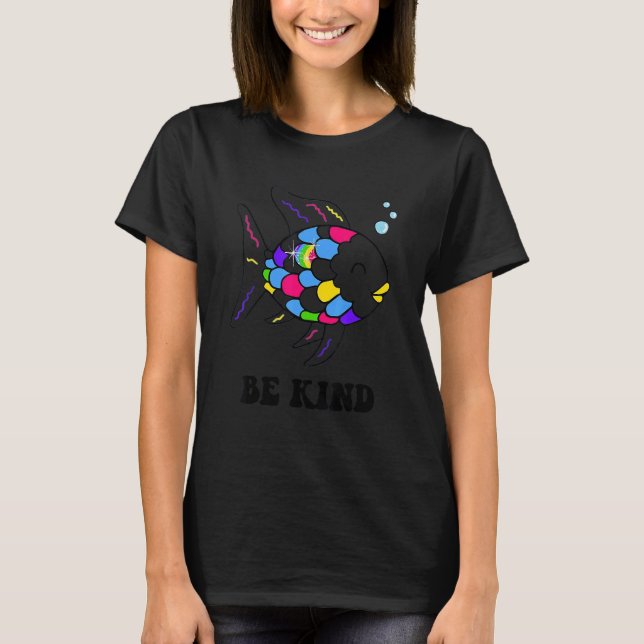 Be Kind Rainbow Fish Teacher Life Teaching Back To T-Shirt (Front)