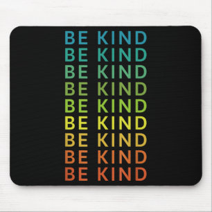 Be Kind Rainbow Inspirational Graphic Happy Positi Mouse Mat