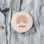 Be kind Rainbow modern colors diversity 10 Cm Round Badge<br><div class="desc">Featturing earthtone,  modern colors for the rainbow baby shower theme on these cute buttons with the word “Be Kind”. Celebrate diversity,  love and respect.</div>