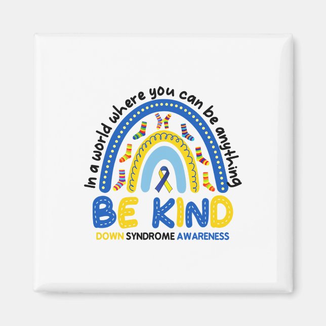 Be Kind Rainbow World Down Syndrome Awareness 1  Magnet (Front)