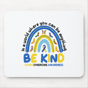 Be Kind Rainbow World Down Syndrome Awareness 1  Mouse Mat