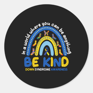 Be Kind Rainbow World Down Syndrome Awareness Classic Round Sticker
