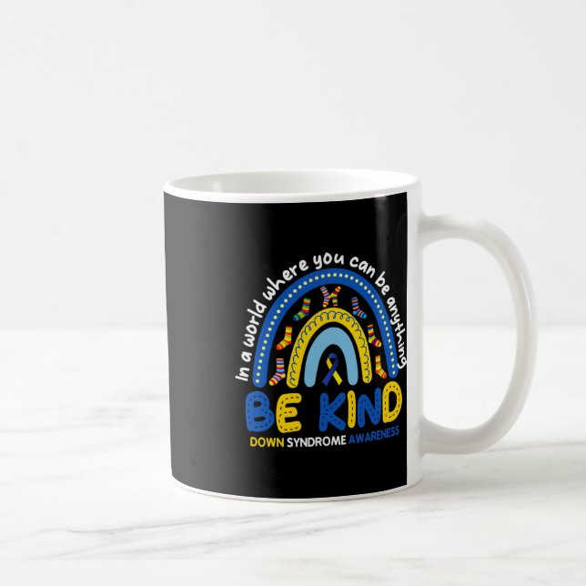 Be Kind Rainbow World Down Syndrome Awareness  Coffee Mug (Right)
