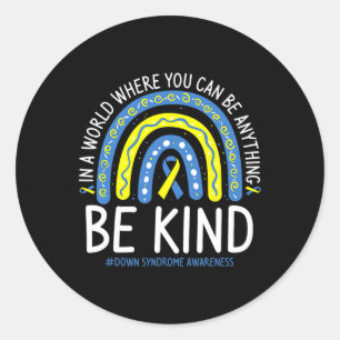 Be Kind Rainbow World Down Syndrome Awareness Day Classic Round Sticker