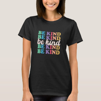 Be Kind Retro Positive Inspirational Kindness Week T-Shirt