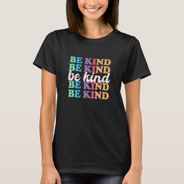 Be Kind Retro Positive Inspirational Kindness Week T-Shirt (Front)