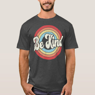Be Kind Retro Vintage Distressed Motivation Inspir T-Shirt
