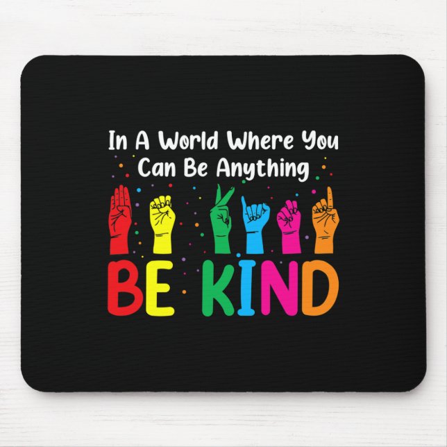 Be Kind S Women Men  Mouse Mat (Front)