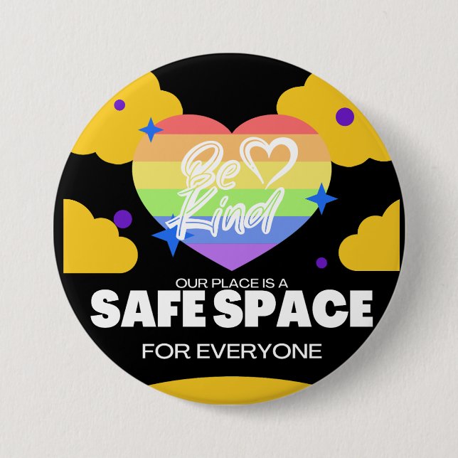 BE KIND - SAFE PLACE LGBTQ  7.5 CM ROUND BADGE (Front)