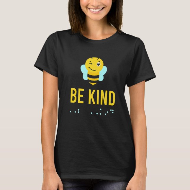 Be Kind Sign Braille Language Bee Smile Graphic Ye T-Shirt (Front)