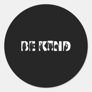 Be Kind Sign Language Deaf Awareness Kindness Supp Classic Round Sticker