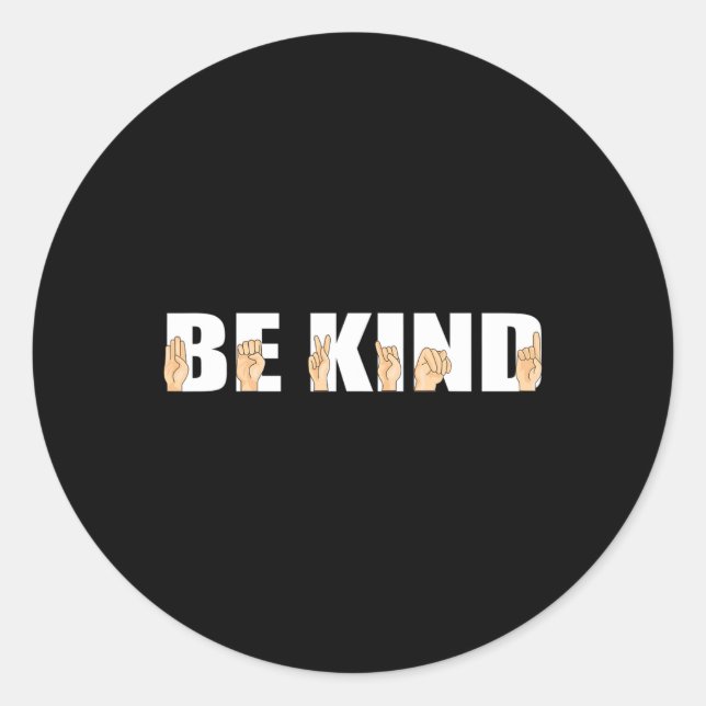Be Kind Sign Language Deaf  Classic Round Sticker (Front)