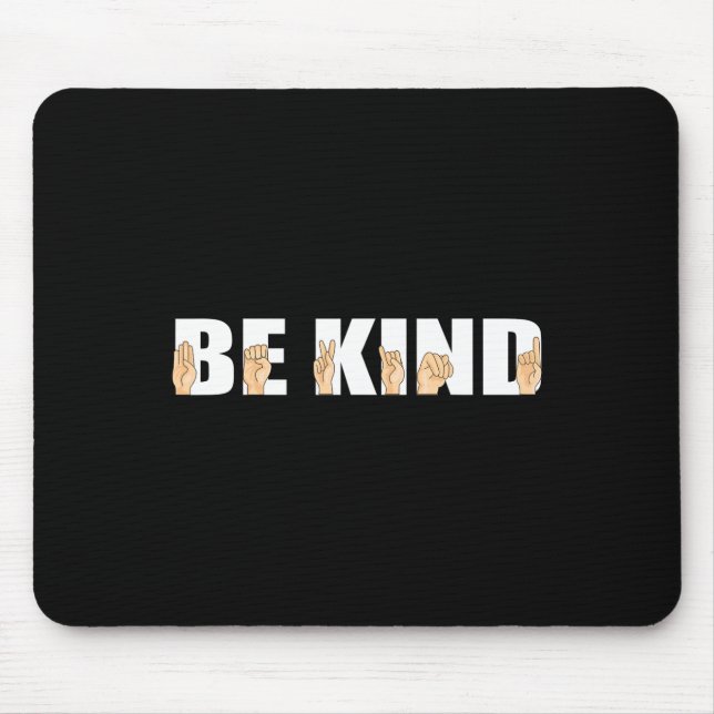 Be Kind Sign Language Deaf  Mouse Mat (Front)