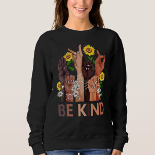 Be Kind Sign Language Hand Anti Bullying UNITY DAY Sweatshirt