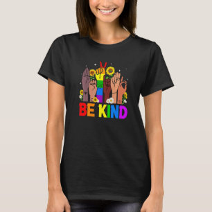 Be Kind Sign Language Hand Talking LGBTQ+ Gay BLM T-Shirt