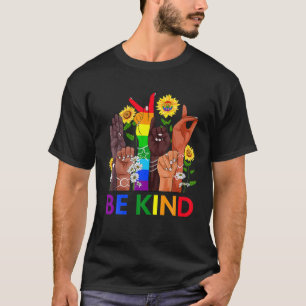 Be Kind Sign Language Hand Talking LGBTQ  Gay Les T-Shirt