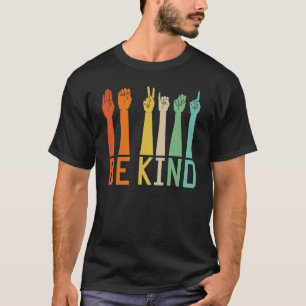 Be Kind Sign Language Hand Talking Teachers Interp T-Shirt