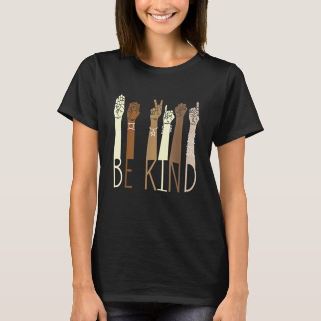 Be Kind Sign Language Hand Talking Teachers Interp T-Shirt (Front)