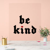 Be Kind – Simple Positive Message