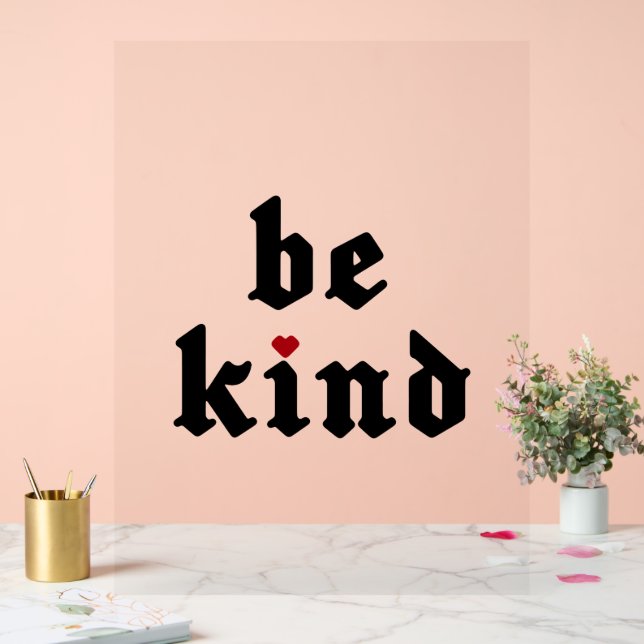 Be Kind – Simple Positive Message Acrylic Sign (Wedding)