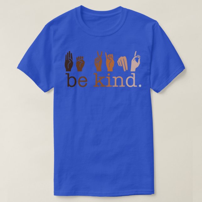 Be Kind Skin Tones T-Shirt (Design Front)