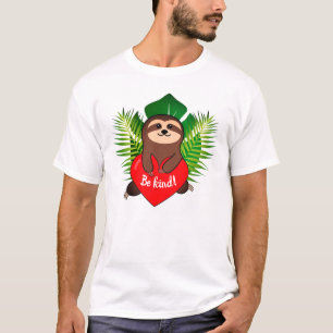 "Be kind!" Sloth with heart and tropical foliage T T-Shirt