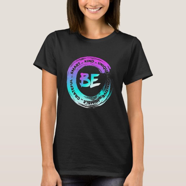 Be Kind Smart Unique Positive Humble Grateful Grap T-Shirt (Front)
