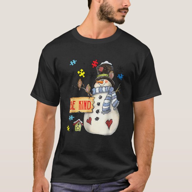 Be Kind Snowman Puzzle Autism Awareness Funny Fami T-Shirt (Front)