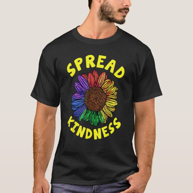 Be Kind Spread Kindness Flower Colorfull T-Shirt (Front)