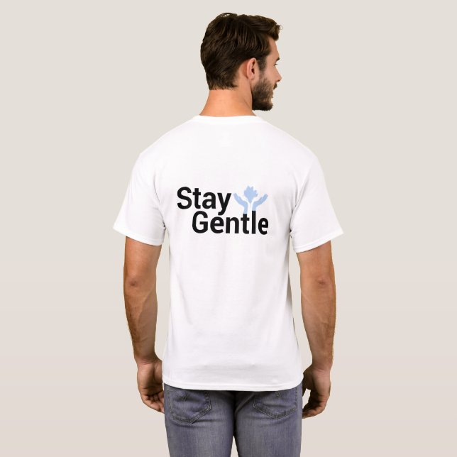 Be Kind, Stay Gentle – Inspirational T-Shirt (Back Full)