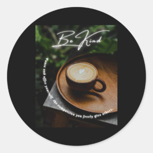 Be Kind Sticker3 Classic Round Sticker