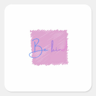 Be Kind Sticker, Pastel Motivational Quote Square Sticker