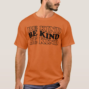 Be Kind Stop Bullying Kindness Matters Unity Day T-Shirt