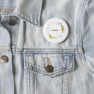 Be Kind, Sunflower Floral Botanical Wreath  6 Cm Round Badge