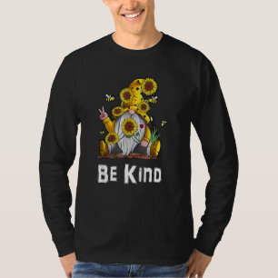 Be Kind Sunflower Gnome With Funny Bee Hippie Gnom T-Shirt