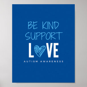 be kind.support.love autism Poster & Prints