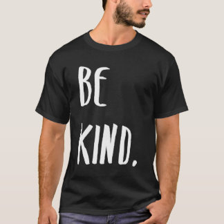 Be Kind T-Shirt