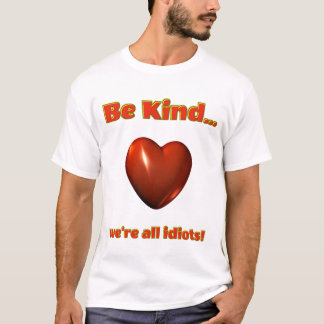 be kind T-Shirt