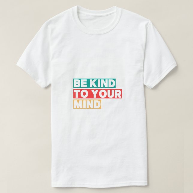 Be Kind" T-Shirt (Design Front)
